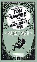 Las Aventuras de Tom Sawyer Alas Aventuras de Huckleberry