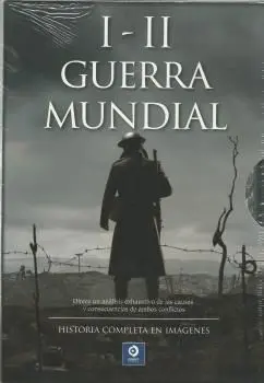 La I y Ii Guerra Mundial en Imágenes