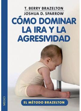 CÓMO DOMINAR LA IRA Y LA AGRESIVIDAD