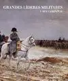 Grandes Líderes Militares y Sus Campañas