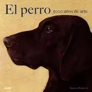 El Perro. 5000 Años de Arte