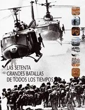 70 Grandes Batallas de Todos los Tiempos