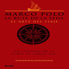MARCO POLO. LA RUTA DE LA SEDA