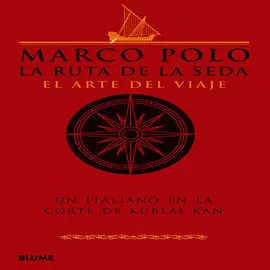Marco Polo. La Ruta de la Seda
