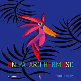 Un Pajaro Hermoso