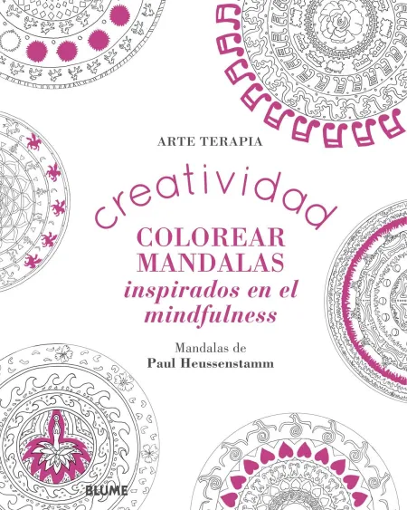 Creatividad. Colorear Mandalas Inspirados en el Mindfulness