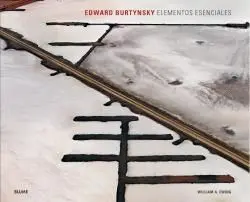 Edward Burtynsky. Elementos Esenciales
