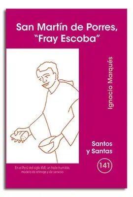 San Martín de Porres, Fray Escoba