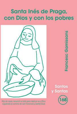 SANTA INÉS DE PRAGA, CON DIOS Y CON LOS POBRES