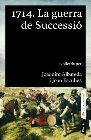 1714. LA GUERRA DE SUCCESSIO