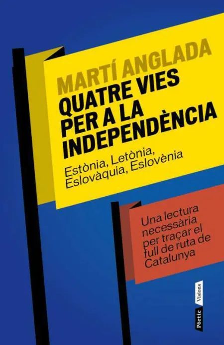 Quatre Vies Per a la Independència