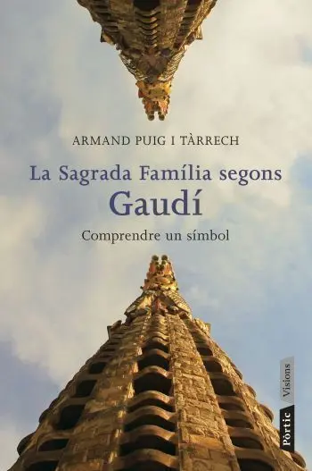 La Sagrada Família Segons Gaudí