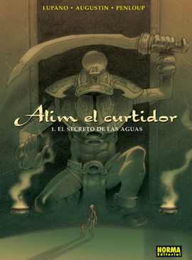 ALIM EL CURTIDOR 1, EL SECRETO DE LAS AGUAS