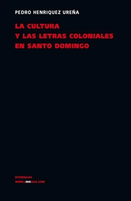 La Cultura y las Letras Coloniales en Santo Domingo