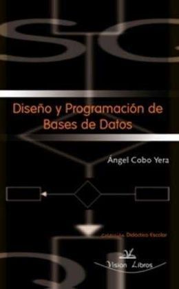 DISEÑO Y PROGRAMACIÓN DE BASES DE DATOS