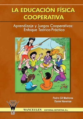 EDUCACION FISICA COOPERATIVA, LA. APRENDIZAJE Y JUEGOS COOP