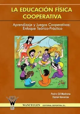 Educacion Fisica Cooperativa, la. Aprendizaje y Juegos Coop