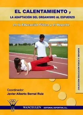 Calentamiento y la Adaptacion del Organismo Al Esfuerzo,El.