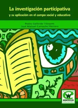 La Investigación Participativa y Su Aplicación en el Campo Social