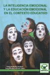 INTELIGENCIA EMOCIONAL Y LA EDUCACIÓN EMOCIONAL EN EL CONTEXTO EDUCATIVO, LA