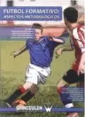 Futbol Formativo. Aspectos Metodologicos.