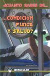 ¿CUÁNTO SABES DE CONDICIÓN FÍSICA Y SALUD?