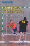 EL FÚTBOL SALA COMO CONTENIDO EN EDUCACIÓN FÍSICA ESCOLAR