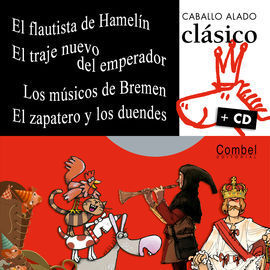 EL FLAUTISTA DE HAMELÍN ; EL TRAJE NUEVO DEL EMPERADOR ; LOS MÚSICOS DE BREMEN ; EL ZAPATERO Y LOS D