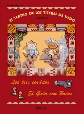 El Teatro de los Títeres de Dedo Presenta... Los Tres Cerditos y el Gato con Botas