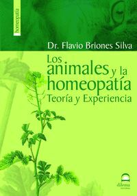 LOS ANIMALES Y LA HOMEOPATÍA : TEORÍA Y EXPERIENCIA