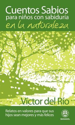 CUENTOS SABIOS PARA NIÑOS CON SABIDURÍA EN LA NATURALEZA