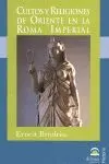 Cultos y Religiones de Oriente en la Roma Imperial