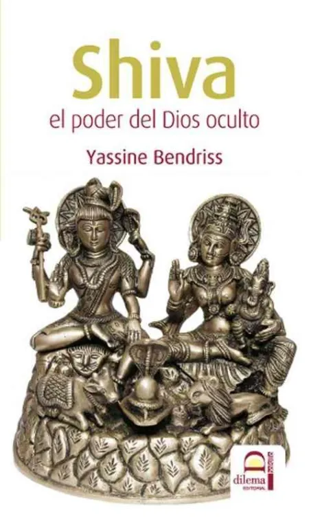 Shiva. El Poder del Dios Oculto