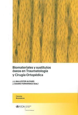 BIOMATERIALES Y SUSTITUTOS OSEOS EN TRAUMATOLOGIA Y CIRUGIA