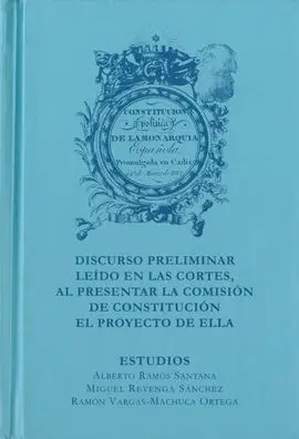 Constitucion de Cadiz de 1812 y Discurso Preliminar, con Estudios