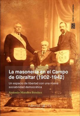 LA MASONERIA EN EL CAMPO DE GIBRALTAR (1902-1942)