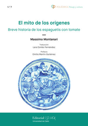 EL MITO DE LOS ORÍGENES. BREVE HISTORIA DE LOS ESPAGUETIS CON TOMATE