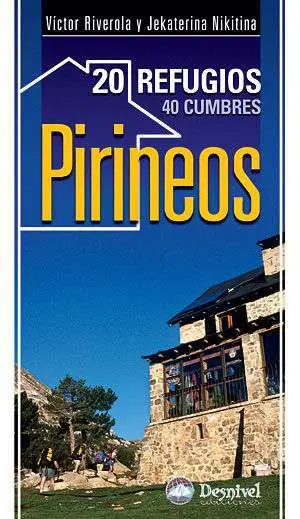 Pirineos, 20 Refugios, 40 Cumbres