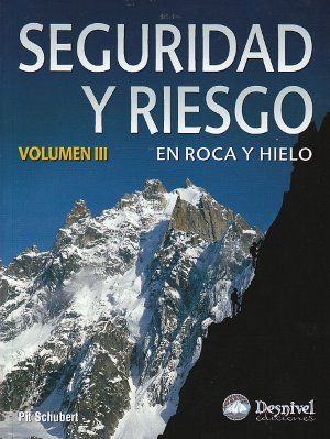 SEGURIDAD Y RIESGO EN ROCA Y HIELO III