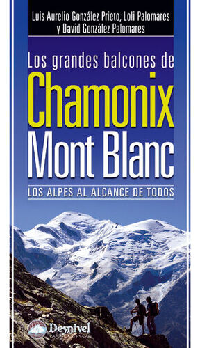 GRANDES BALCONES DE CHAMONIX Y MONT BLANC