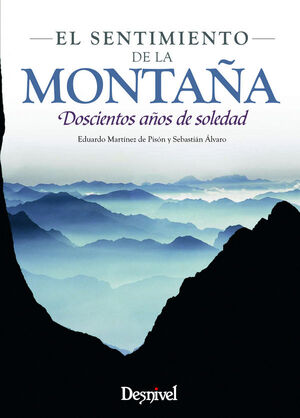 EL SENTIMIENTO DE LA MONTAÑA : DOSCIENTOS AÑOS DE SOLEDAD