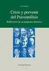 Crisis y Porvenir del Psicoanalisis. Reflexiones de un Psiqu