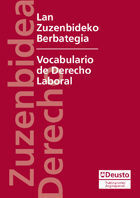 LAN ZUZENBIDEKO BERBATEGIA/VOCABULARIO DE DERECHO LABORAL