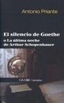 EL SILENCIO DE GOETHE O LA ÚLTIMA NOCHE DE ARTHUR SCHOPENHAUER