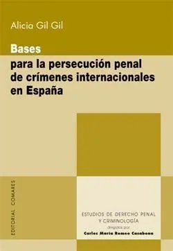 Bases para la Persecución Penal de Crímenes Internacionales en España