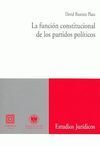 LA FUNCIÓN CONSTITUCIONAL DE LOS PARTIDOS POLÍTICOS