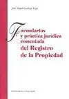 Formularios y Práctica Jurídica Comentada del Registro de la Propiedad