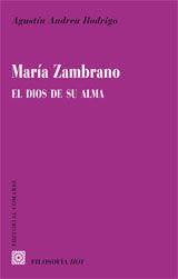 MARÍA ZAMBRANO. EL DIOS DE SU ALMA
