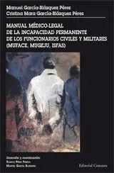 Manual Médico-Legal de la Incapacidad Permanente de los Fu Ncionarios Civiles y Militares