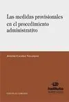 Las Medidas Provisionales en el Procedimiento Adminstrativo